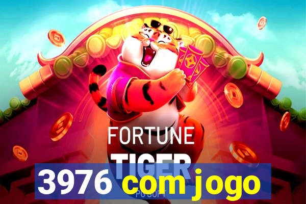 3976 com jogo