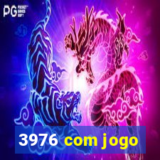 3976 com jogo