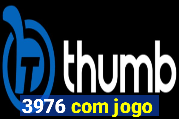 3976 com jogo