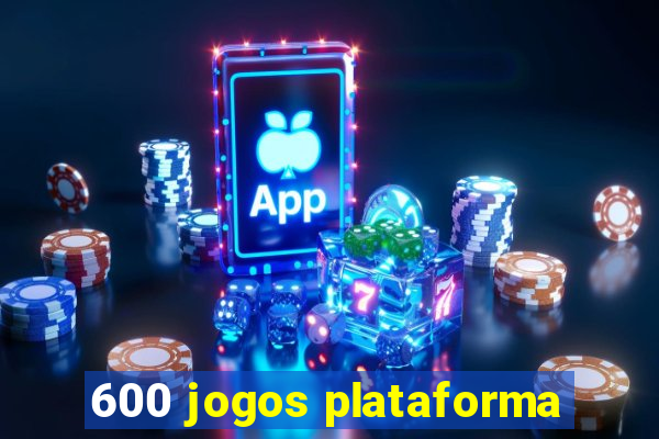 600 jogos plataforma