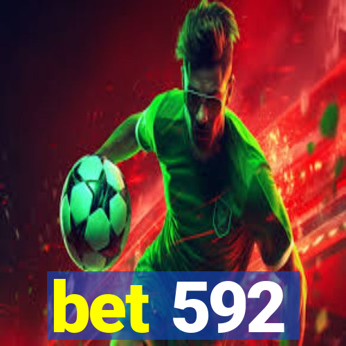 bet 592