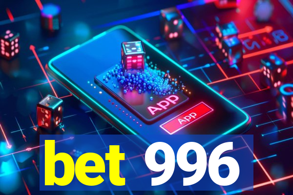 bet 996