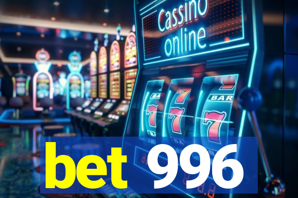 bet 996