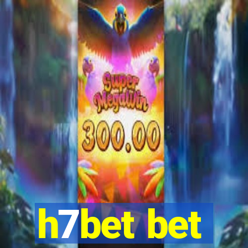 h7bet bet