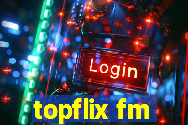 topflix fm