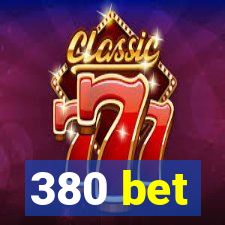 380 bet