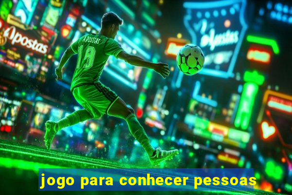 jogo para conhecer pessoas