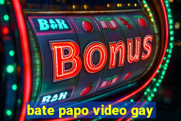 bate papo video gay