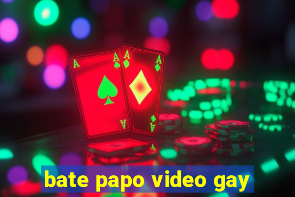 bate papo video gay