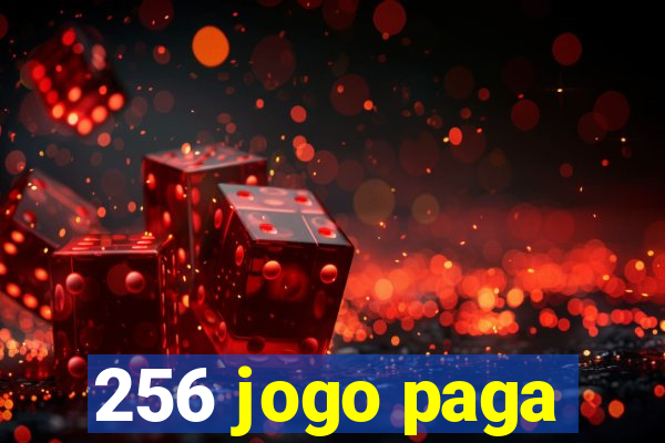 256 jogo paga