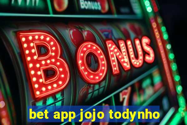 bet app jojo todynho