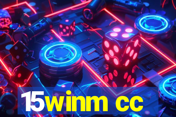 15winm cc