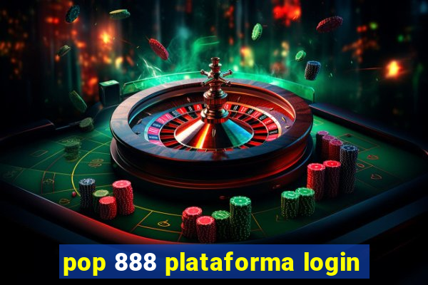 pop 888 plataforma login