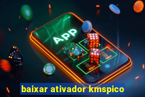 baixar ativador kmspico