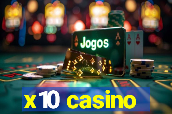 x10 casino