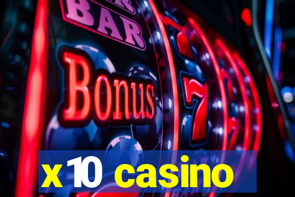 x10 casino