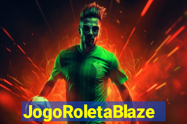 JogoRoletaBlaze