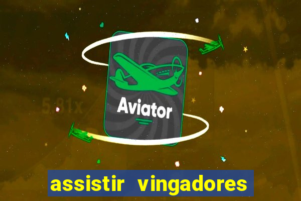 assistir vingadores ultimato filme completo dublado google drive