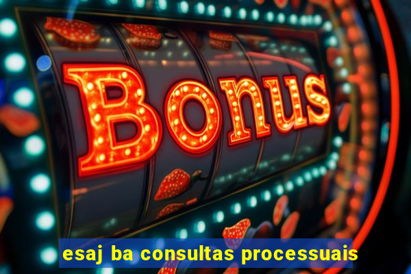 esaj ba consultas processuais