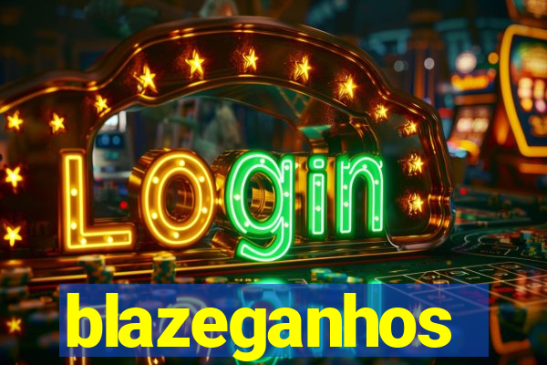 blazeganhos