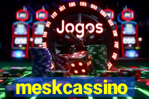 meskcassino