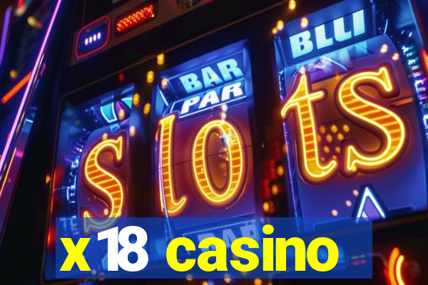 x18 casino