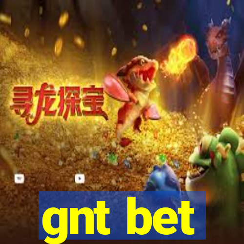 gnt bet