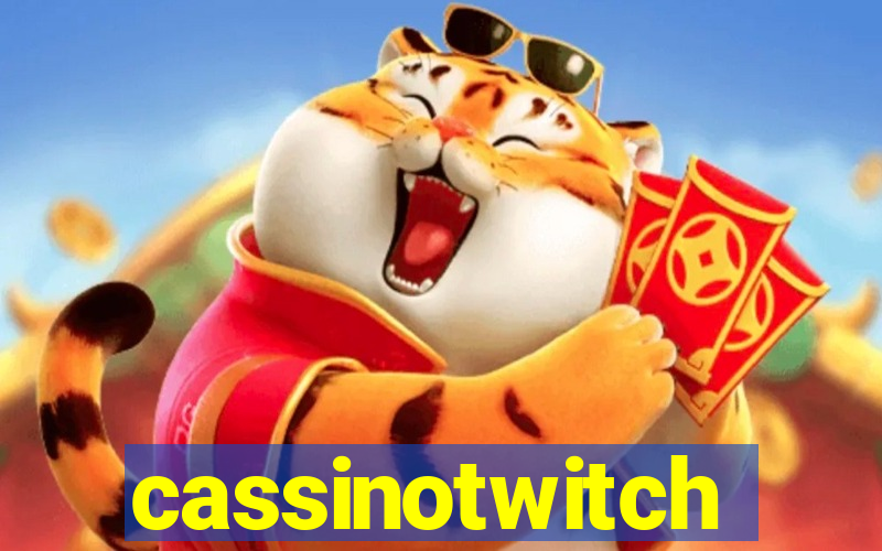 cassinotwitch