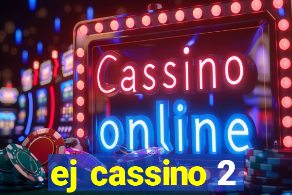 ej cassino 2