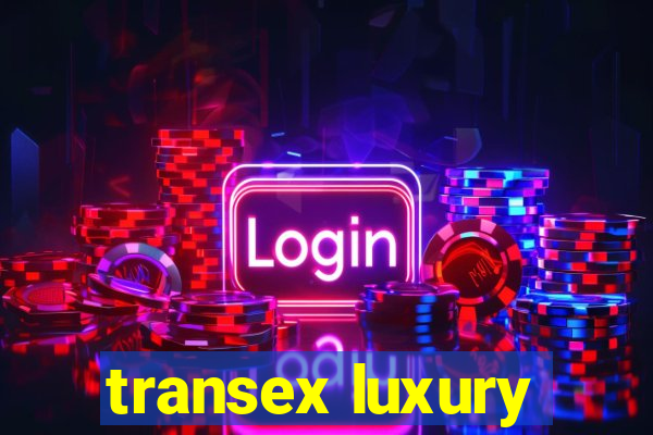 transex luxury