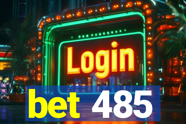 bet 485