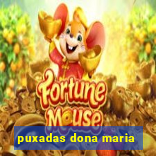 puxadas dona maria