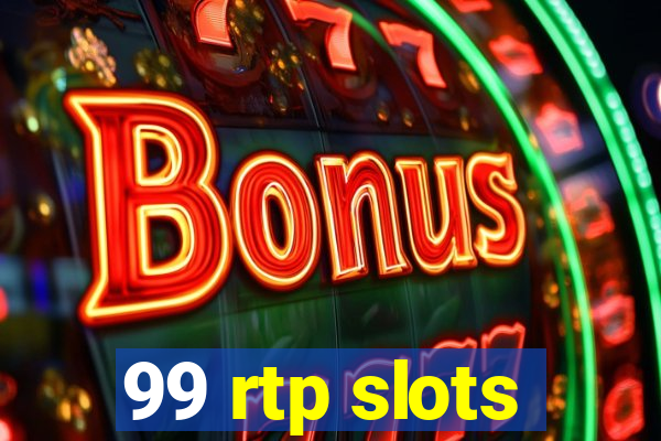 99 rtp slots