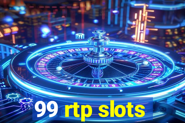 99 rtp slots