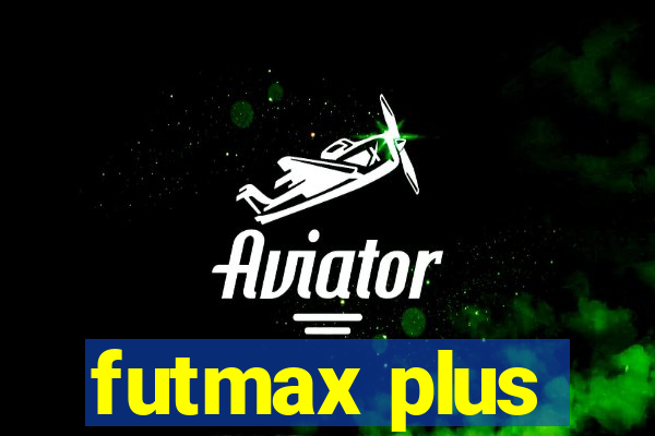 futmax plus