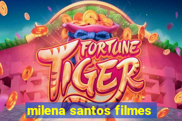 milena santos filmes