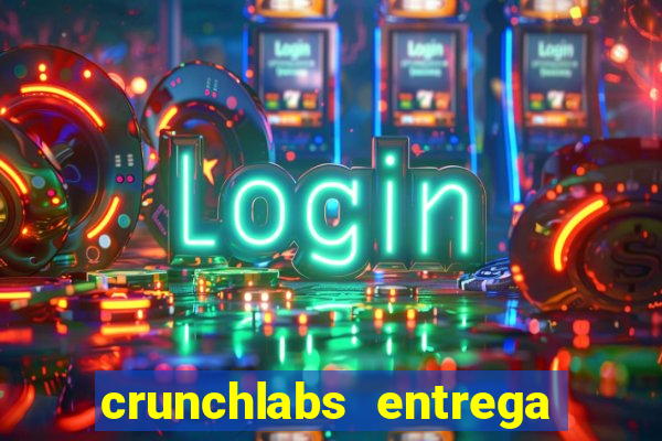 crunchlabs entrega no brasil