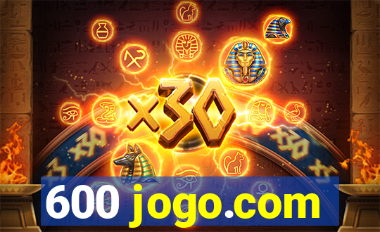 600 jogo.com