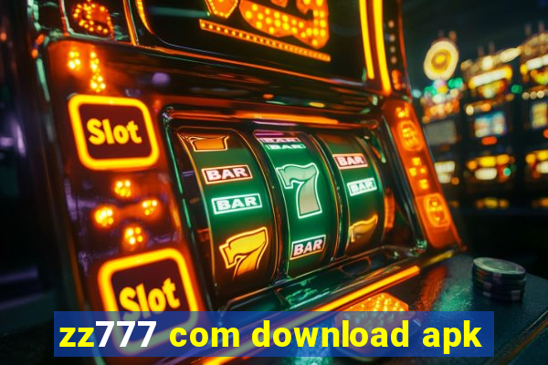 zz777 com download apk