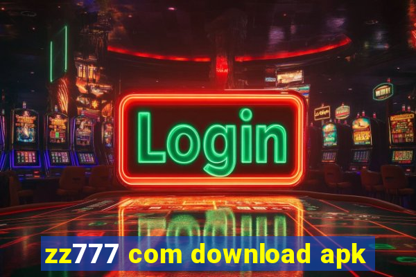 zz777 com download apk