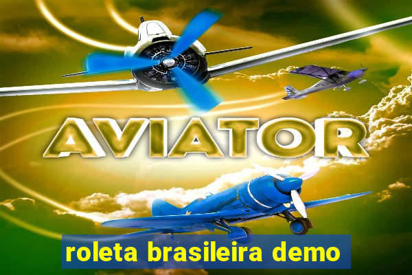 roleta brasileira demo