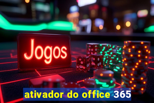 ativador do office 365