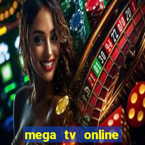 mega tv online gratis futebol ao vivo