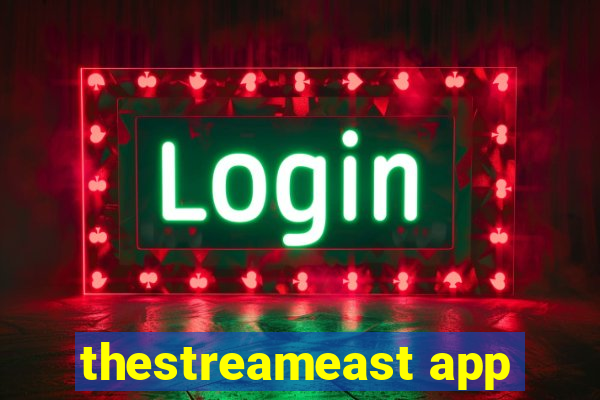 thestreameast app