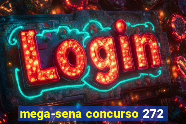 mega-sena concurso 272