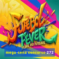 mega-sena concurso 272