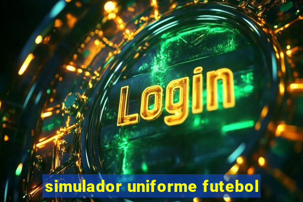 simulador uniforme futebol