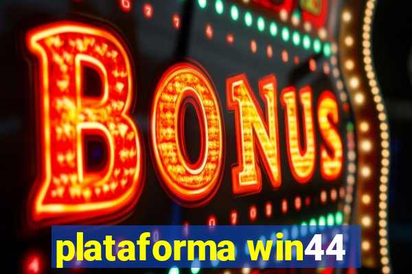 plataforma win44