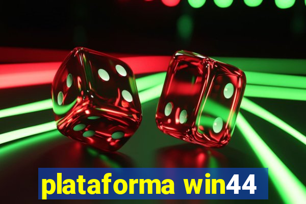 plataforma win44