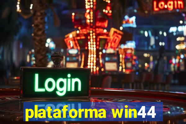 plataforma win44